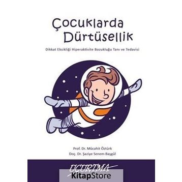Çocuklarda Dürtüsellik - s senem basgul Yrd. Doç. Dr. Ş. Senem Başgül Mücahit Öztürk