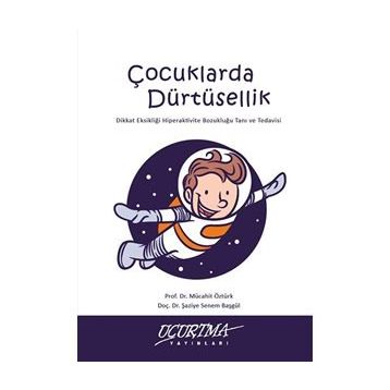 Çocuklarda Dürtüsellik - s senem basgul Yrd. Doç. Dr. Ş. Senem Başgül Mücahit Öztürk