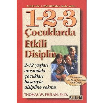 Çocuklarda Etkili Disiplin - Thomas W. Phelan Ph. D