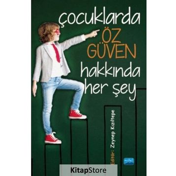 Çocuklarda Öz Güven Hakkında Her Şey Zeynep Kızıltepe Nobel Yayın Dağıtım