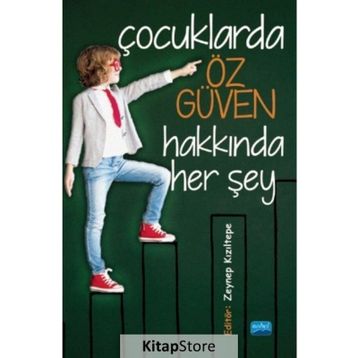 Çocuklarda Öz Güven Hakkında Her Şey Zeynep Kızıltepe Nobel Yayın Dağıtım