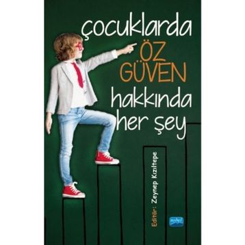 Çocuklarda Öz Güven Hakkında Her Şey Zeynep Kızıltepe Nobel Yayın Dağıtım