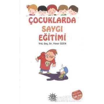 Çocuklarda Saygı Eğitimi - Yener Özen
