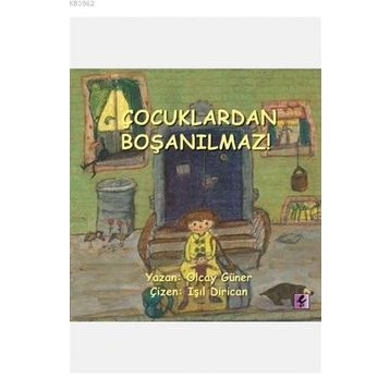Çocuklardan Boşanılmaz! - Olcay Güner