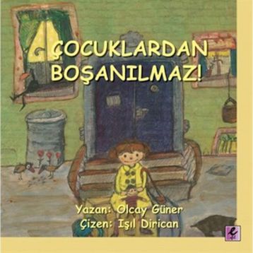 Çocuklardan Boşanılmaz! - Olcay Güner