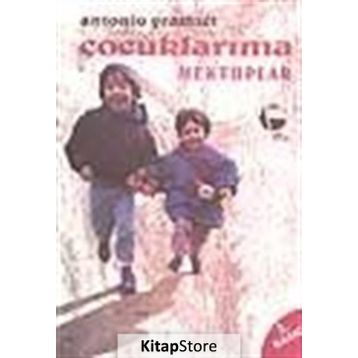 ÇOCUKLARIMA MEKTUPLAR - ANTONIO GRAMSCI