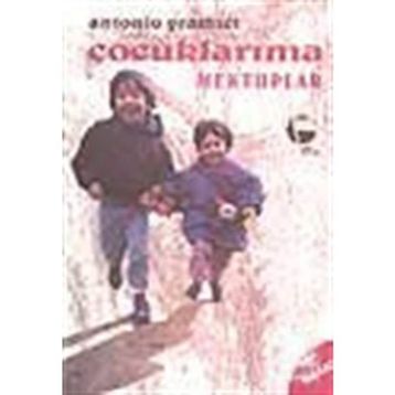 ÇOCUKLARIMA MEKTUPLAR - ANTONIO GRAMSCI