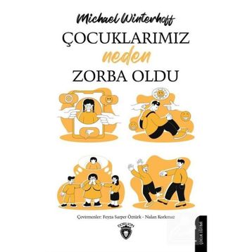 Çocuklarımız Neden Zorba Oldu - Michael Winterhoff