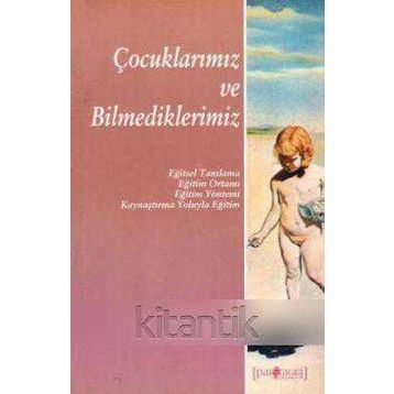 ÇOCUKLARIMIZ VE BILMEDIKLERIMIZ - DEVRIM KOÇER