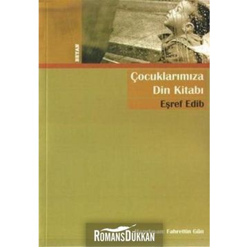 ÇOCUKLARIMIZA DIN KİTABI - EŞREF EDIB