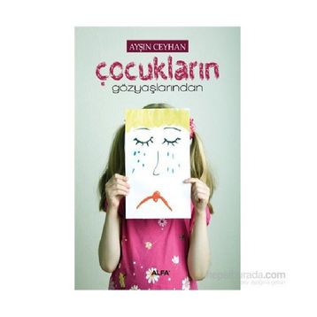 Çocukların Gözyaşlarından - Ayşın Ceyhan