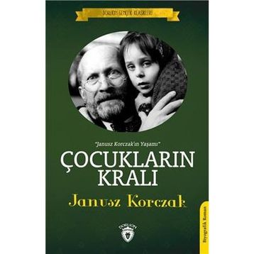 Çocukların Kralı - Janusz Korczak