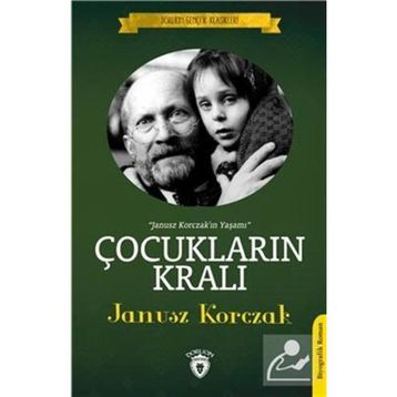 Çocukların Kralı - Janusz Korczak