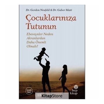 Çocuklarınıza Tutunun - Gabor Mate