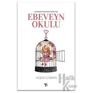 Çocuklarla Temas Eden Herkes İçin Ebeveyn Okulu - Yeşim Çoban