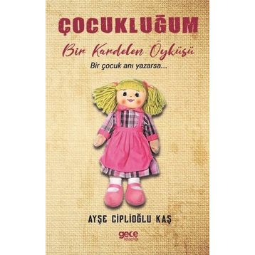 Çocukluğum - Ayşe Ciplioğlu Kaş