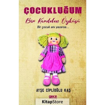 Çocukluğum - Ayşe Ciplioğlu Kaş