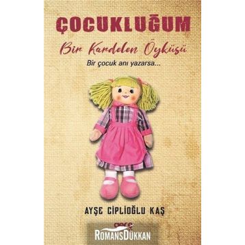Çocukluğum - Ayşe Ciplioğlu Kaş