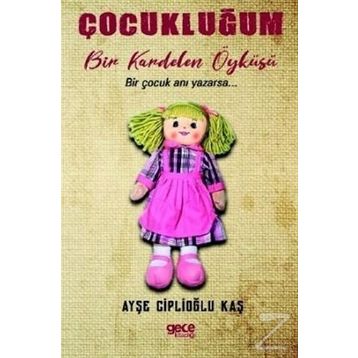 Çocukluğum - Ayşe Ciplioğlu Kaş