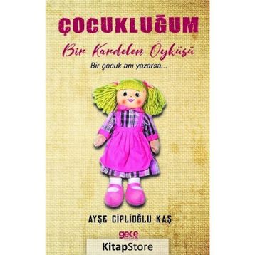 Çocukluğum - Ayşe Ciplioğlu Kaş