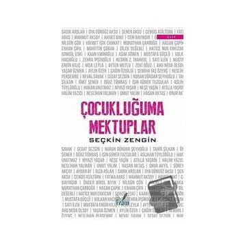 Çocukluğuma Mektuplar - Seçkin Zengin