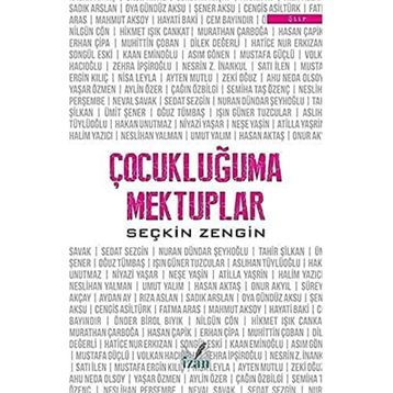 Çocukluğuma Mektuplar - Seçkin Zengin