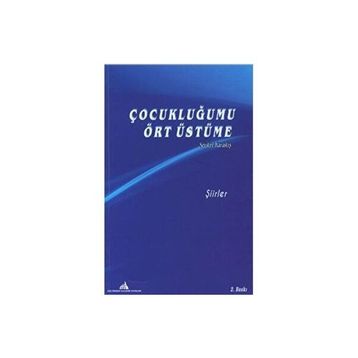 Çocukluğumu Ört Üstüme - Şevket Karakış