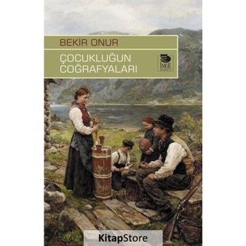 Çocukluğun Coğrafyaları - Bekir Onur