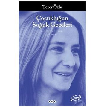 Çocukluğun Soğuk Geceleri - Tezer Özlü