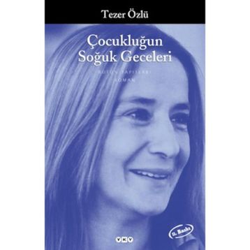 Çocukluğun Soğuk Geceleri - Tezer Özlü
