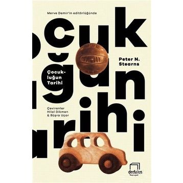 Çocukluğun Tarihi - Peter N. Stearns