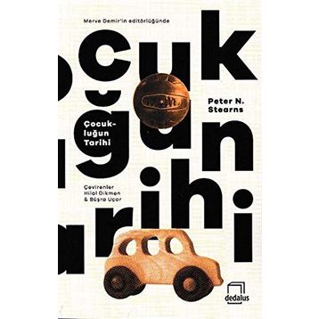 Çocukluğun Tarihi - Peter N. Stearns