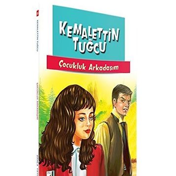ÇOCUKLUK ARKADAŞIM - KEMALETTIN TUĞCU