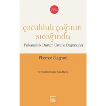ÇOCUKLUK ÇAĞININ SICAĞINDA - FLORENCE GUIGNARD