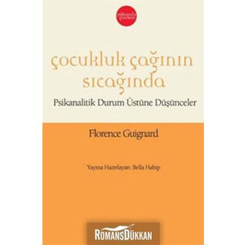 ÇOCUKLUK ÇAĞININ SICAĞINDA - FLORENCE GUIGNARD