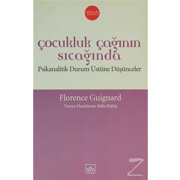 ÇOCUKLUK ÇAĞININ SICAĞINDA - FLORENCE GUIGNARD