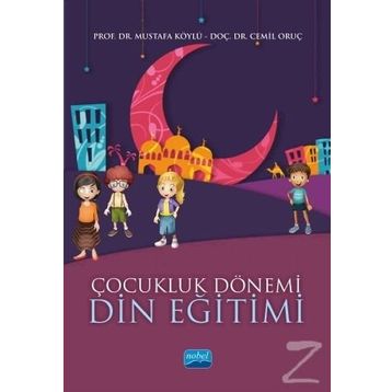 Çocukluk Dönemi Din Eğitimi - Mustafa Köylü