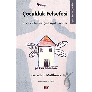 Çocukluk Felsefesi - Gareth B. Matthews