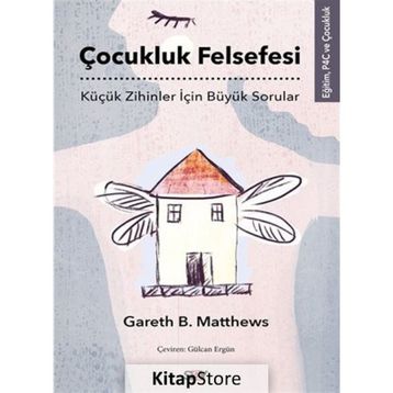 Çocukluk Felsefesi - Gareth B. Matthews