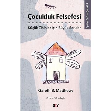 Çocukluk Felsefesi - Gareth B. Matthews