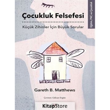 Çocukluk Felsefesi - Gareth B. Matthews
