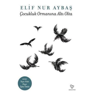 Çocukluk Ormanına Altı Oda - Elif Nur Aybaş