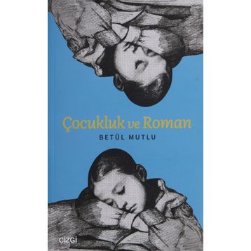 Çocukluk ve Roman - Betül Mutlu