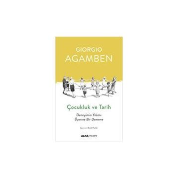 Çocukluk ve Tarih Deneyimin Yıkımı Üzerine Bir Deneme - Orhan Koçak