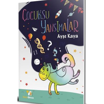 Çocuksu Yansımalar - Ayşe Kaya