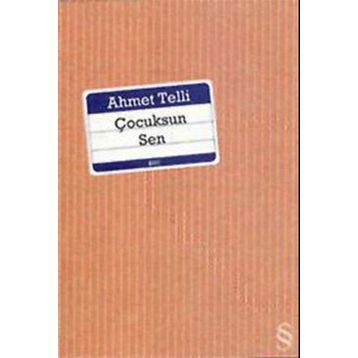 ÇOCUKSUN SEN - AHMET TELLI