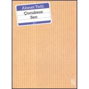 ÇOCUKSUN SEN - AHMET TELLI