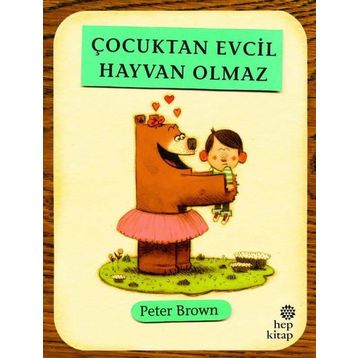 Çocuktan Evcil Hayvan Olmaz - Peter Brown