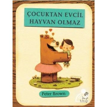 Çocuktan Evcil Hayvan Olmaz - Peter Brown