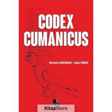 Codex Cumanicus - Mustafa Argunşah Doç. Dr. Galip Güner Galip Güner